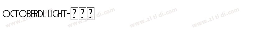 OctoberDL Light字体转换 OctoberDL Light字体转换